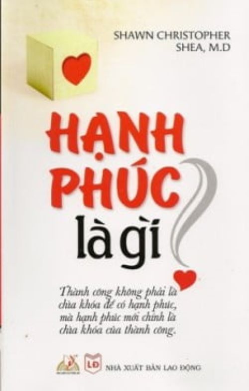 Hạnh Phúc Là Gì ? - Vanlangbooks