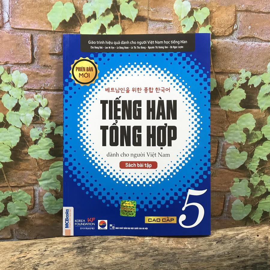 Sách - Tiếng Hàn Tổng Hợp Dành Cho Người Việt Nam - Cao Cấp 5 Phiên Bản Mới (Sách Bài Tập)