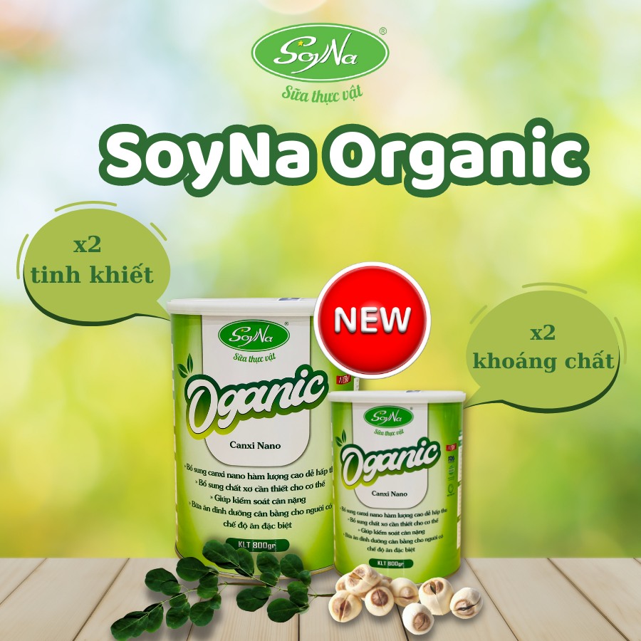 Sữa Oganic Canxi Nano Soyna 800g chính hãng tặng kèm 1 hộp sữa hạt thực dưỡng 300g