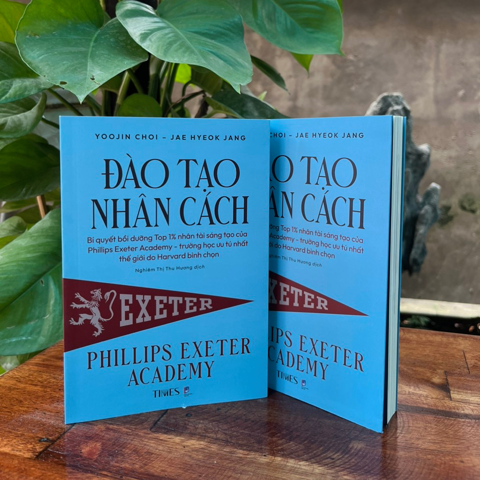 Sách Đào Tạo Nhân Cách: Bí quyết bồi dưỡng Top 1% nhân tài sáng tạo của Phillips Exeter Academy  - trường học ưu tú nhất thế giới do Harvard bình chọn.