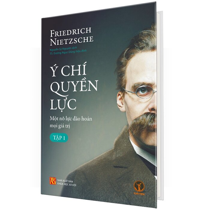 Ý Chí Quyền Lực - Một Nỗ Lực Đảo Hoán Mọi Giá Trị (Tập 1) (Bìa Cứng)