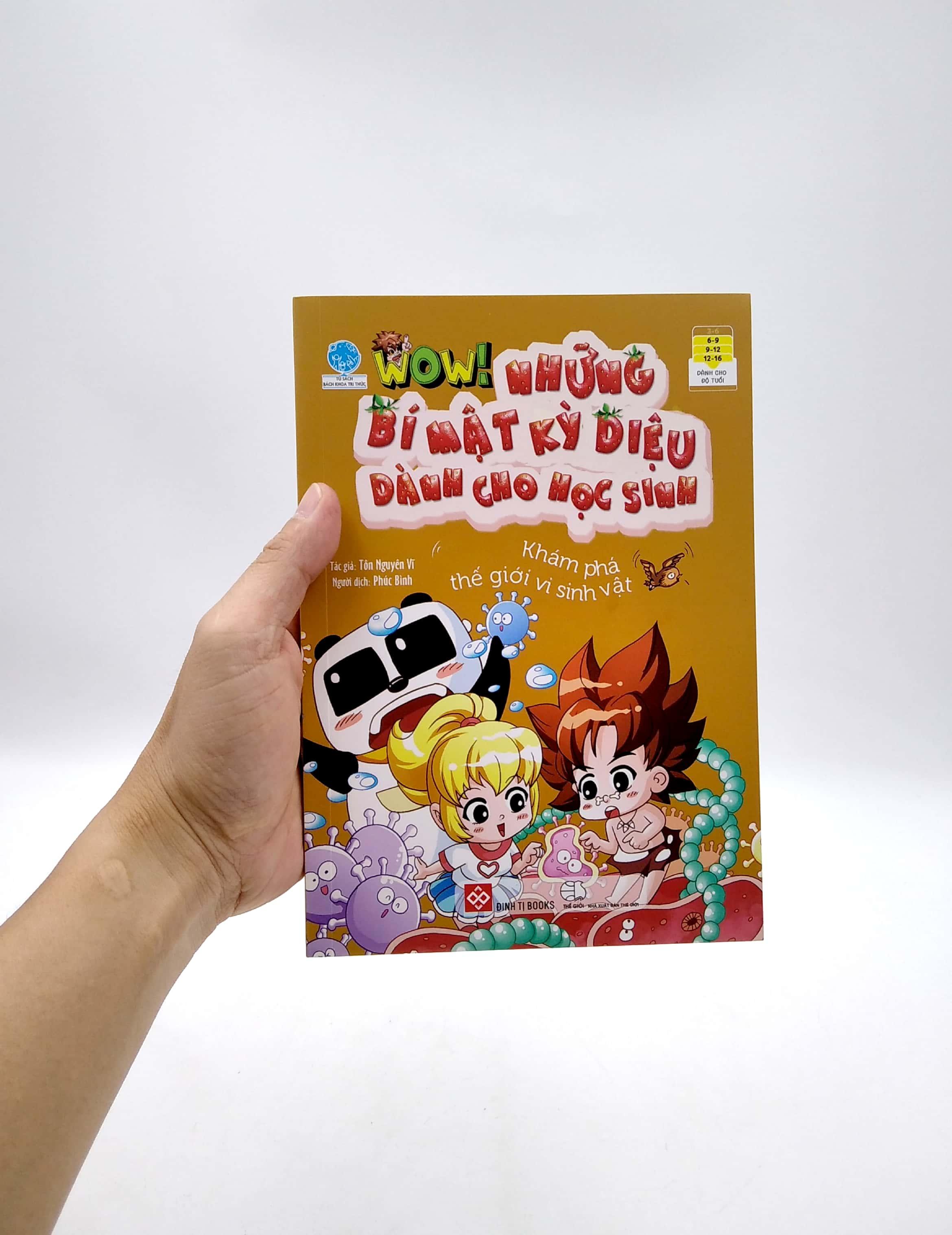 Wow! - Những Bí Mật Kỳ Diệu Dành Cho Học Sinh - Khám Phá Thế Giới Vi Sinh Vật (Tái Bản 2019)