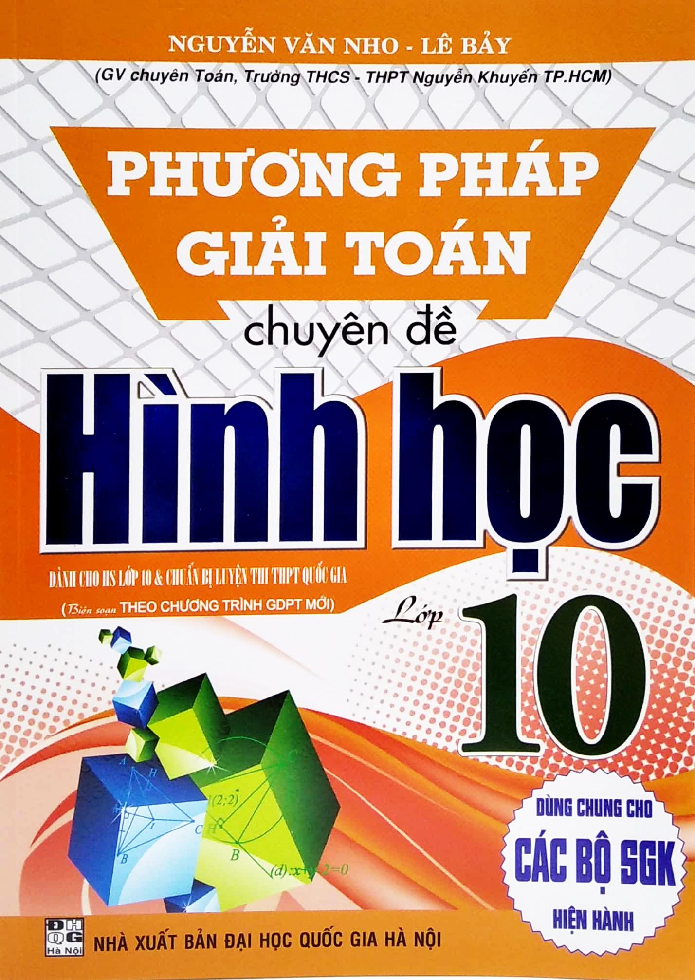 Phương Pháp Giải Toán Chuyên Đề Hình Học Lớp 10 (Biên Soạn Theo Chương Trình GDPT Mới) (Dùng Chung Cho Các Bộ SGK Hiện Hành)