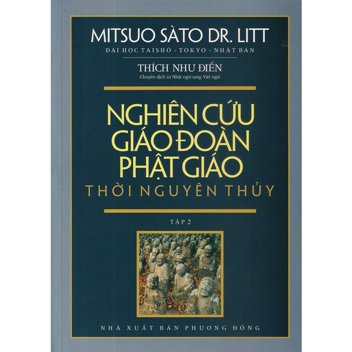 (Bộ 3 Tập) Nghiên Cứu Giáo Đoàn Phật Giáo Thời Nguyên Thủy - Mitsuo Sàto Dr. Litt - Thích Như Điền dịch - (bìa mềm)