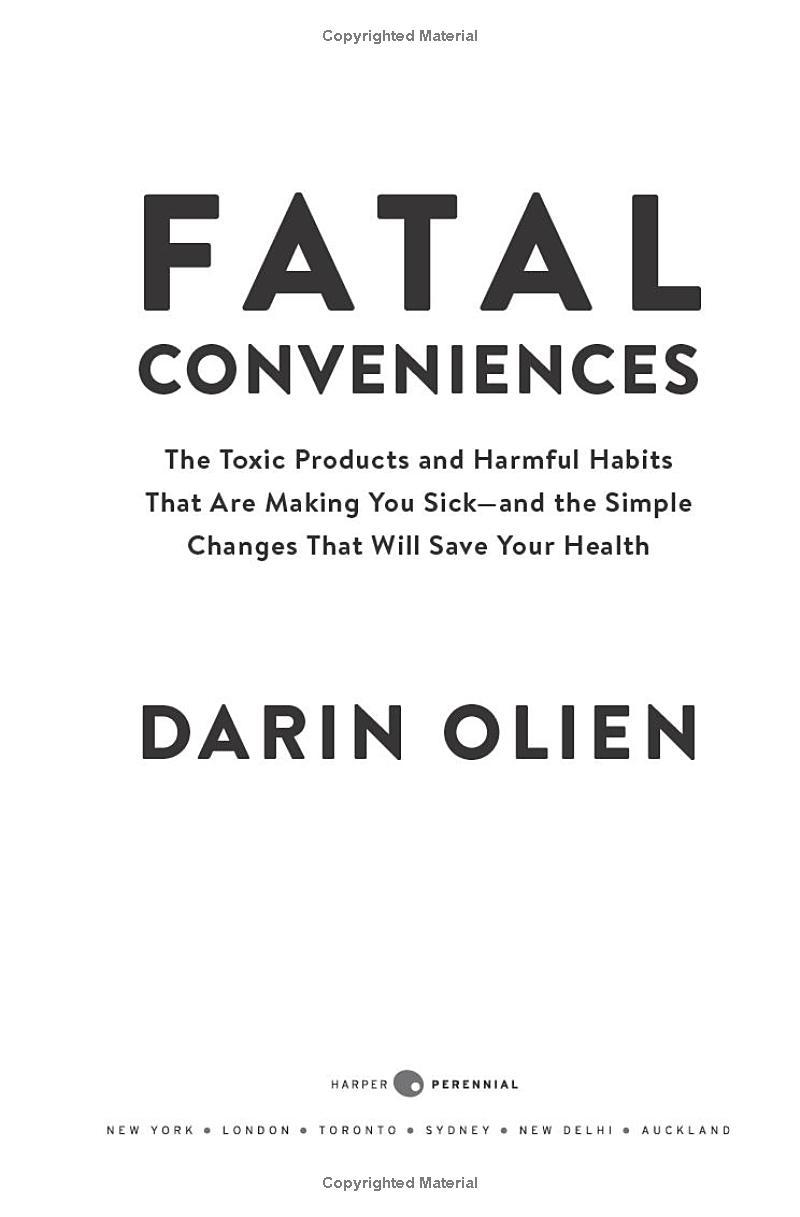 Sách ngoại văn: Fatal Conveniences - The Toxic Products And Harmful Habits That Are Making You Sick - And the Simple Changes That Will Save Your Health