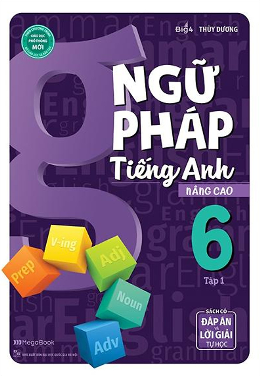 Ngữ Pháp Tiếng Anh Nâng Cao Lớp 6 - Tập 1 _MEGABOOK