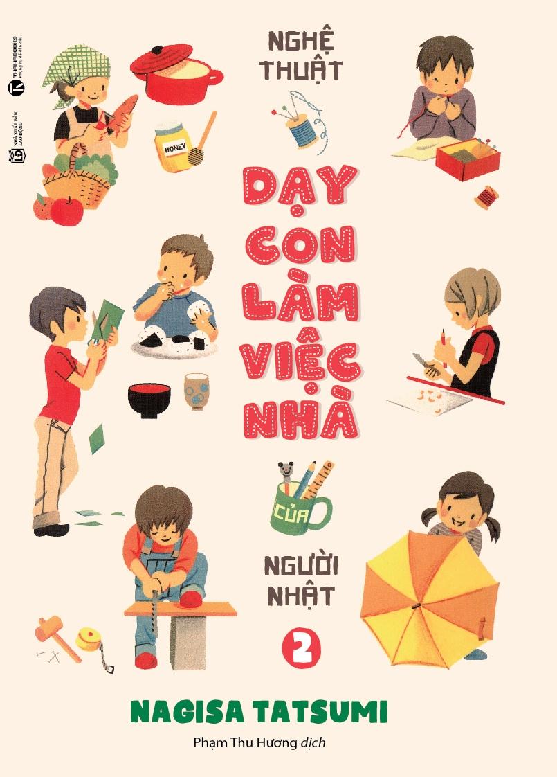 Sách Nghệ Thuật Dạy Con Làm Việc Nhà Của Người Nhật (Tập 2) - ảnh 10