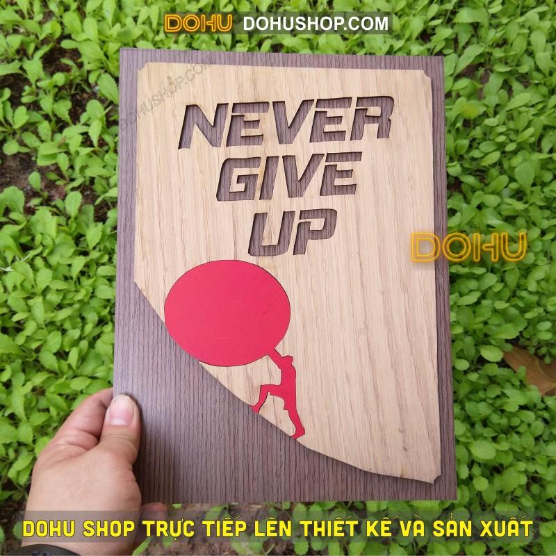 Tranh Treo Tường Gỗ Tạo Động Lực DOHU217: “Never Give Up” - Phong cách Vintage Sang Trọng, Đẳng Cấp