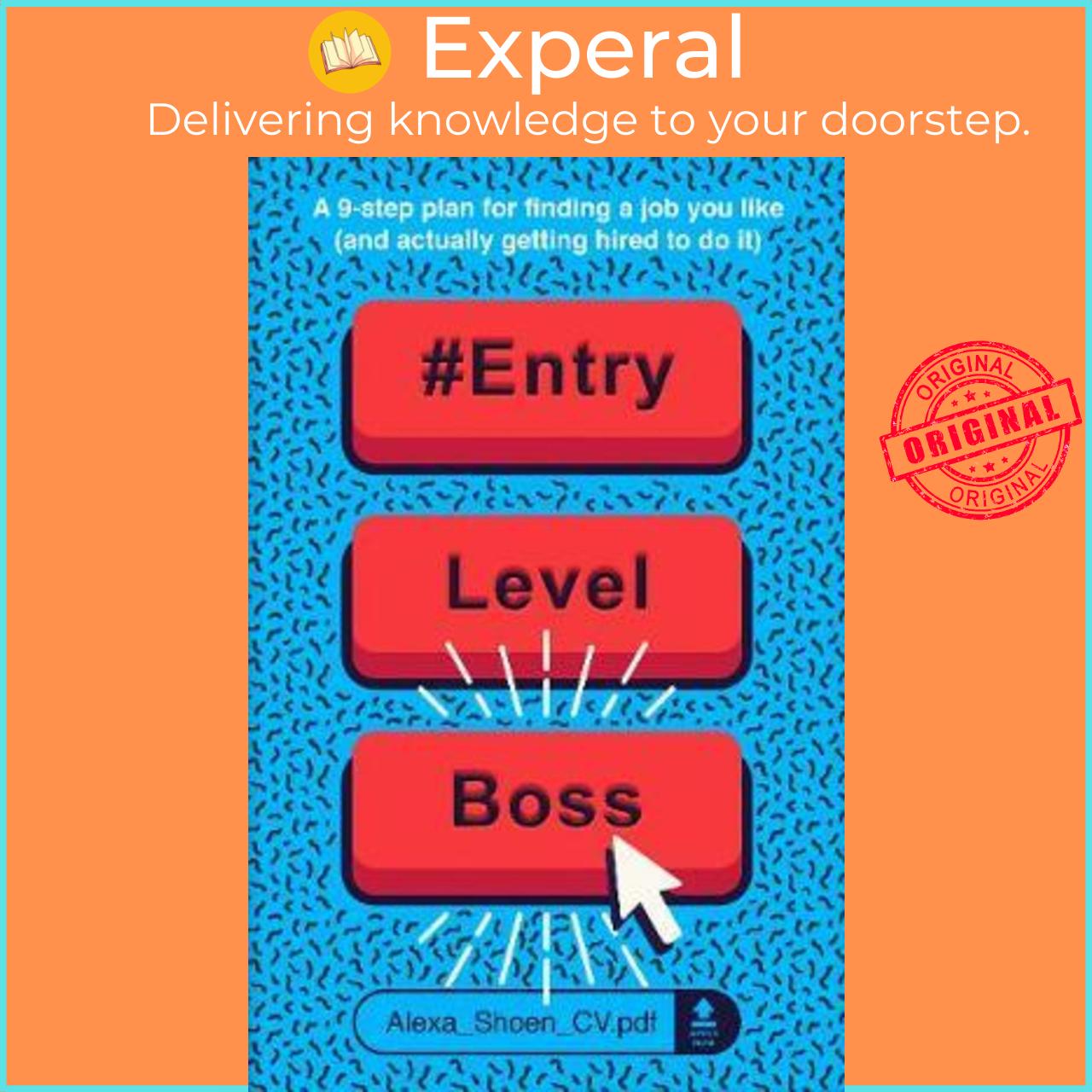 Sách - #ENTRYLEVELBOSS : a 9-step guide for finding a job you like