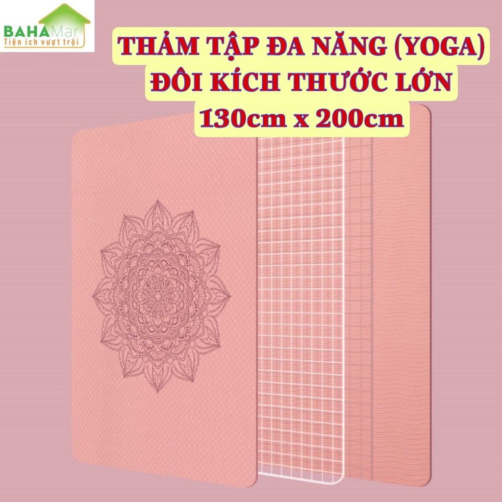 THẢM TẬP ĐA NĂNG (YOGA) ĐÔI KÍCH THƯỚC LỚN 130cm x 200cm  &quot;BAHAMAR&quot; mềm mại và thoải mái khi sử dụng trong nhà