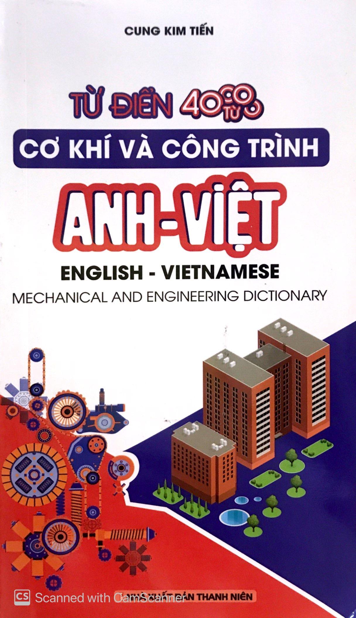 Từ Điển Cơ Khí Và Công Trình Anh -Việt 40.000 Từ - ảnh 6