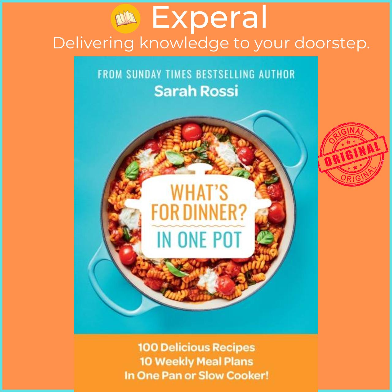 Hình ảnh Sách - What's for Dinner in One Pot? - 100 Delicious Recipes, 10 Weekly Meal Plan by Sarah Rossi (UK edition, hardcover)