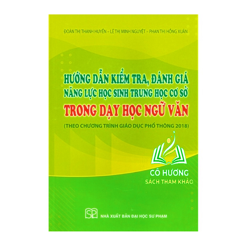 Sách - Hướng Dẫn Kiểm, Tra Đánh Giá Năng Lực Học Sinh Trung Học Cơ Sở Trong Dạy Học Ngữ Văn