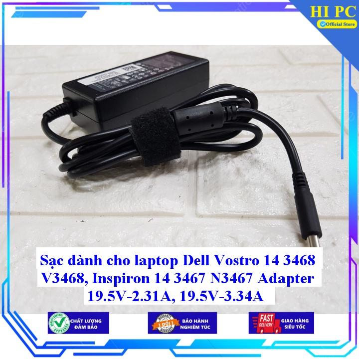 Sạc dành cho laptop Dell Vostro 14 3468 V3468 Inspiron 14 3467 N3467 Adapter 19.5V-2.31A 19.5V-3.34A - Hàng Nhập khẩu