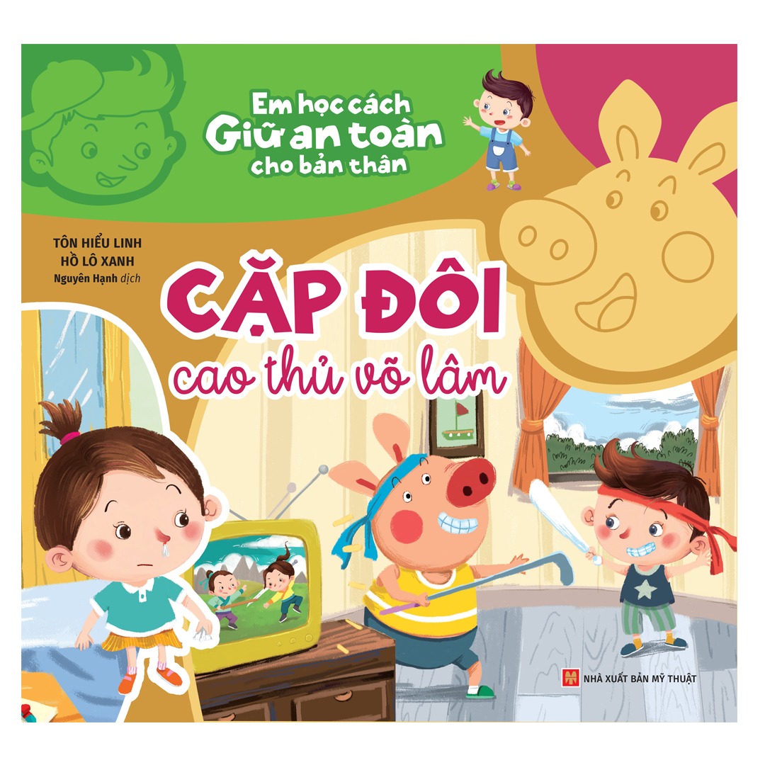 Em học cách giữ an toàn cho bản thân: Cặp đôi cao thủ võ lâm