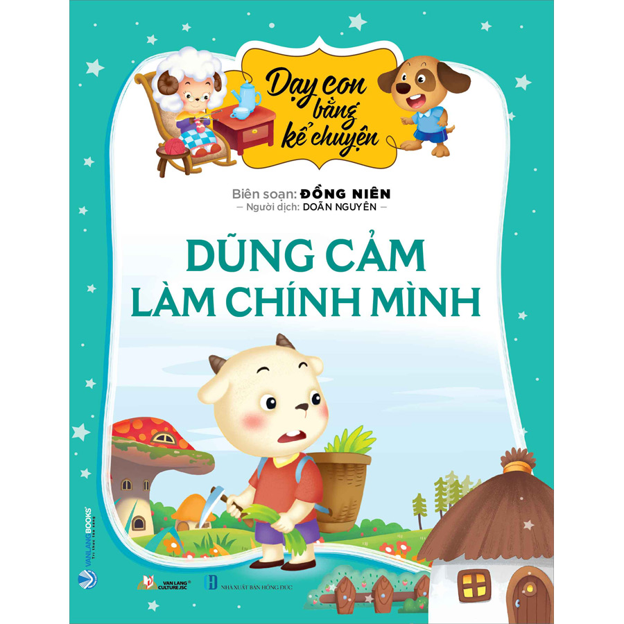 Dạy Con Bằng Kể Chuyện - Dũng cảm Là Chính Mình