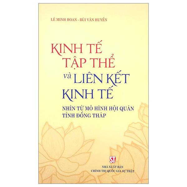 Kinh Tế Tập Thể Và Liên Kết Kinh Tế - Nhìn Từ Mô Hình Hội Quán Tỉnh Đồng Tháp