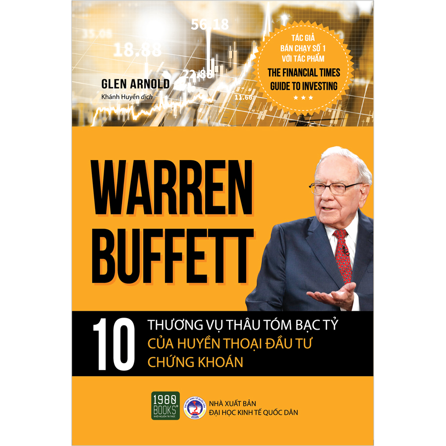 Warren Buffett - 10 Thương Vụ Thâu Tóm Bạc Tỷ Của Huyền Thoại Đầu Tư Chứng Khoán