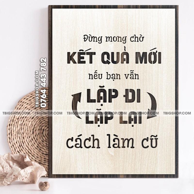 Mẫu tranh &quot;đừng mong chờ kế quả mới nếu bạn vẫn lặp đi lặp lại cách làm cũ&quot; - Tranh tạo động lực treo