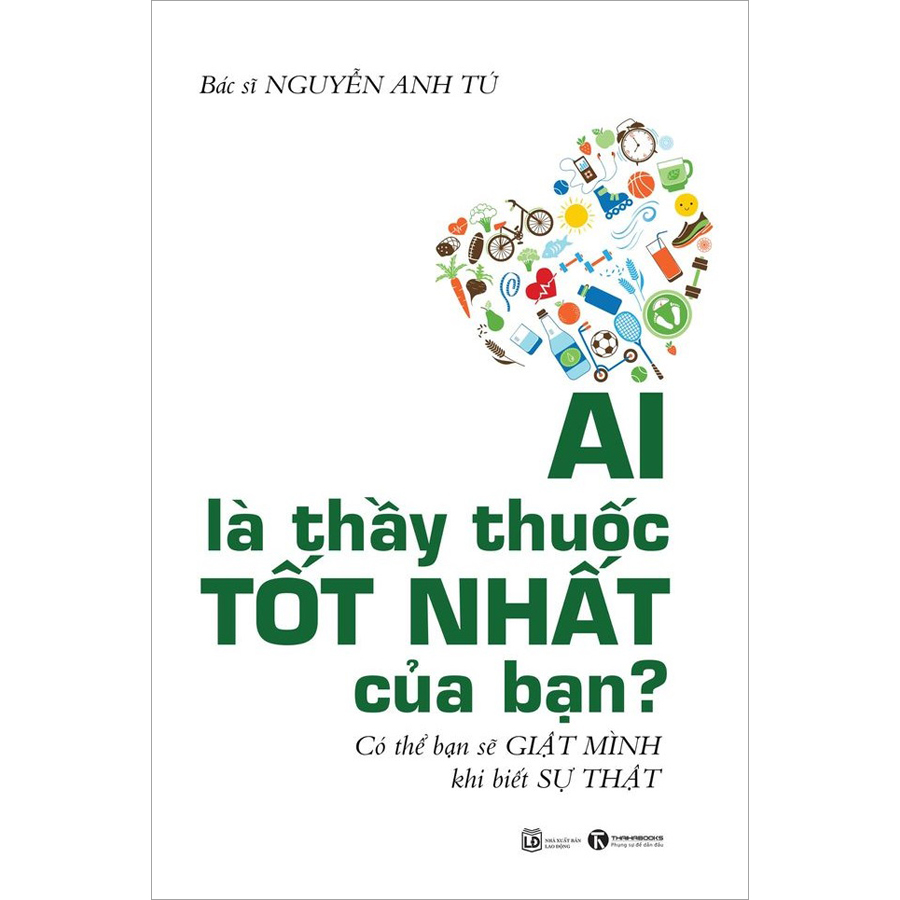 Ai Là Thầy Thuốc Tốt Nhất Của Bạn? - Có Thể Bạn Sẽ Giật Mình Khi Biết Sự Thật