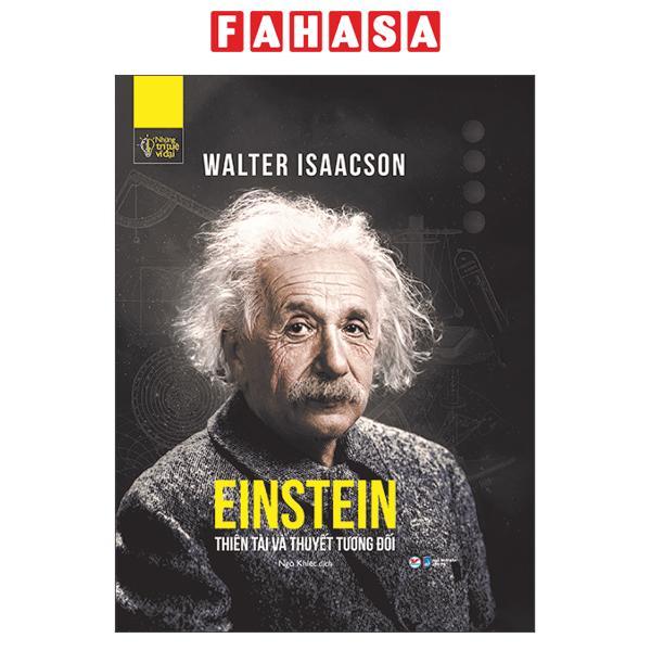 Những Trí Tuệ Vĩ Đại – Einstein Thiên Tài Và Thuyết Tương Đối