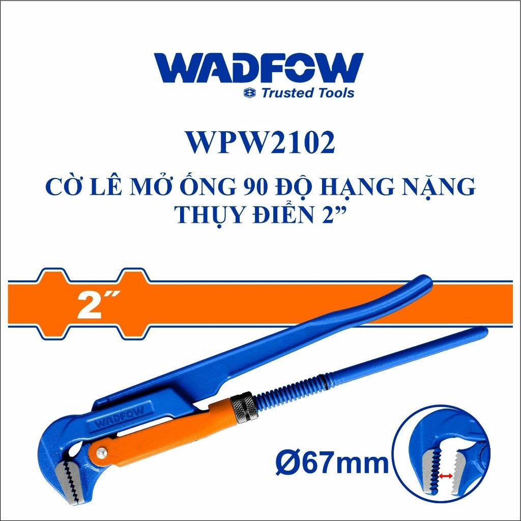 CỜ LÊ MỞ ỐNG 90 ĐỘ HẠNG NẶNG THỤY ĐIỂN 2" WADFOW WPW2102 - HÀNG CHÍNH HÃNG