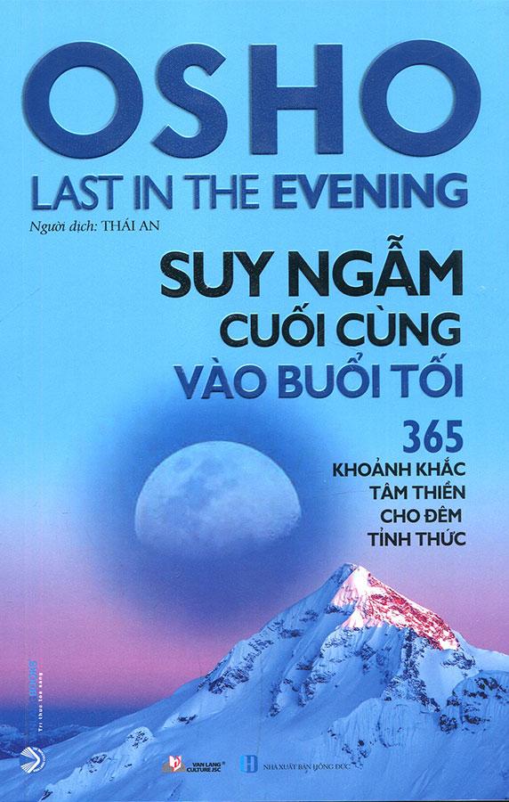 Osho: Suy Ngẫm Cuối Cùng Vào Buổi Tối (Tái bản năm 2022)