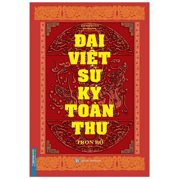 Đại Việt Sử Ký Toàn Thư Trọn Bộ - Bìa Cứng
