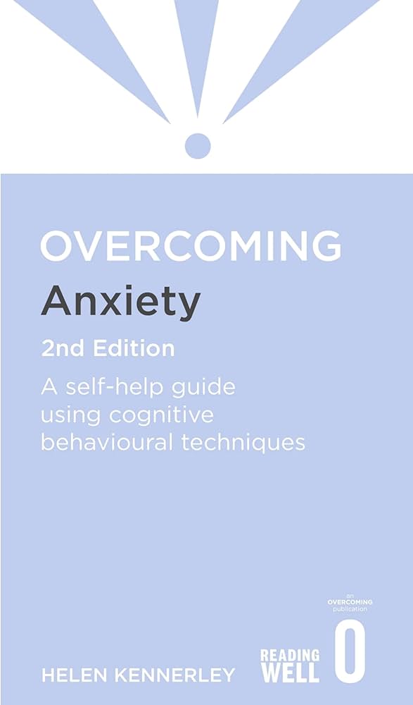 Sách - Overcoming Anxiety by Helen Kennerley - A self-help guide using cognitive behavioural techniques