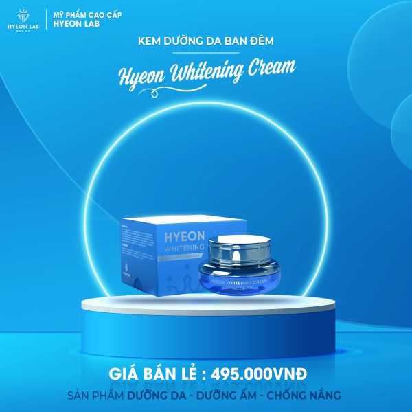 KEM ĐÊM HYEON LAB - Hyeon Whitening Cream || Dưỡng trắng da ban đêm và cung cấp độ ẩm. Giúp bạn có làn da mịn màng, trắng sáng