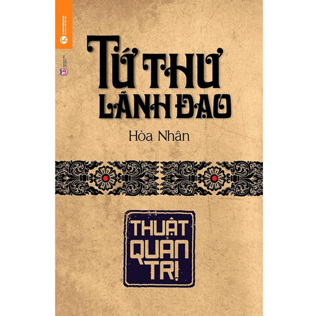 Sách - Tứ Thư Lãnh Đạo - Thuật Quản Trị