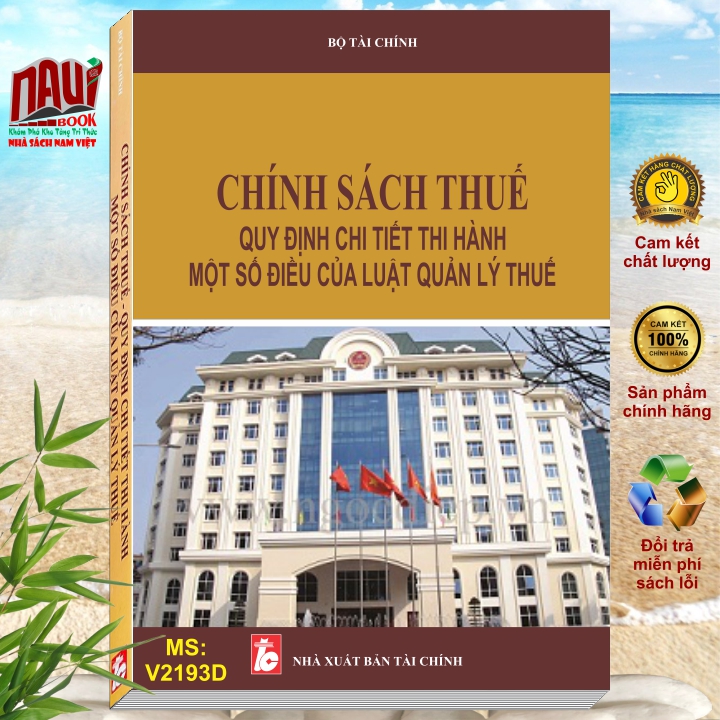 Sách Chính Sách Thuế - Quy Định Chi Tiết Thi Hành Một Số Điều Của Luật Quản Lý Thuế - V2193D