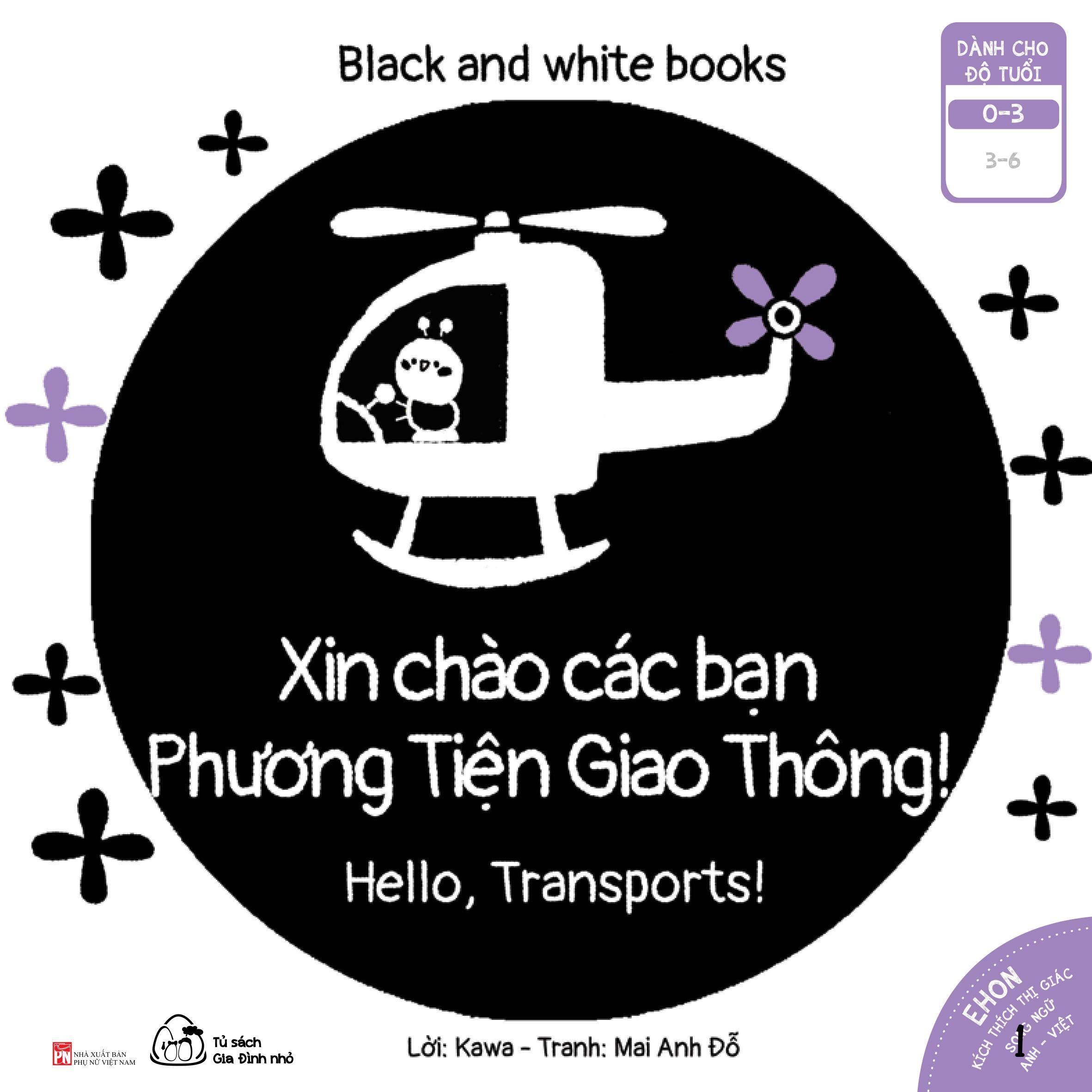 Sách Ehon Black And White Books - Xin Chào Các Bạn Phương Tiện Giao Thông