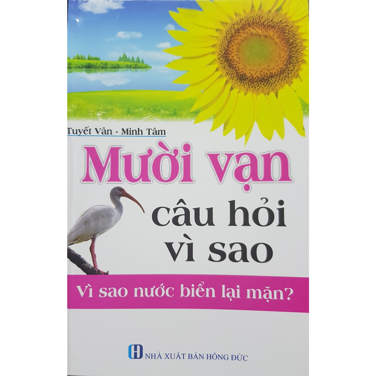 Mười vạn câu hỏi vì sao - Vì sao nước biển lại mặn? (Tuyết Vân,Minh Tâm)