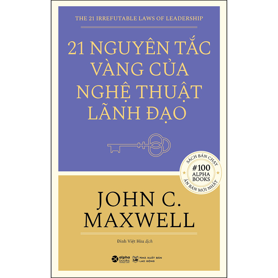 21 Nguyên Tắc Vàng Của Nghệ Thuật Lãnh Đạo