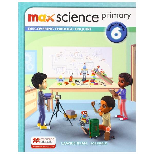 Sách ngoại văn: Max Science Primary Student Book 6: Discovering Through Enquiry