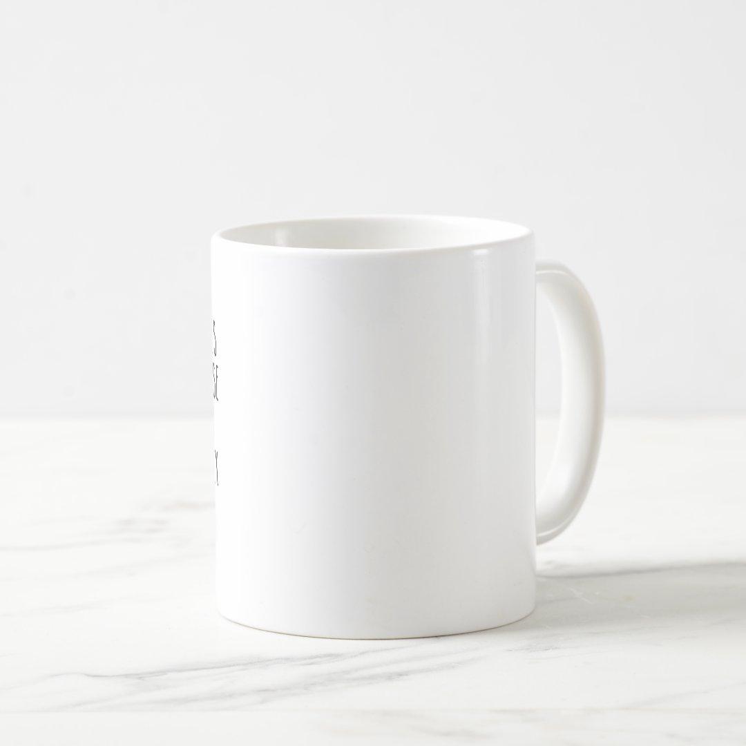 Ly Cốc Sứ Cao Cấp hình Funny Quotes coffee mug