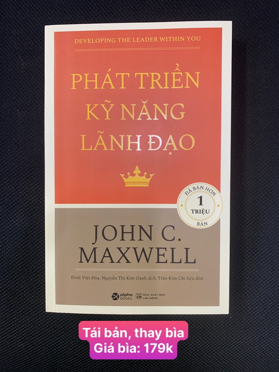 Phát Triển Kỹ Năng Lãnh Đạo - John C. Maxwell - Nhiều dịch giả - Tái bản - (bìa mềm)