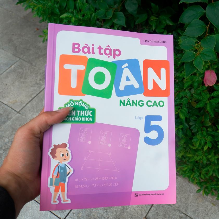 Sách - Bài tập toán nâng cao lớp 5 - Mở rộng kiến thức sách giáo khoa - TS Trần Thị Kim Cương - MLB78