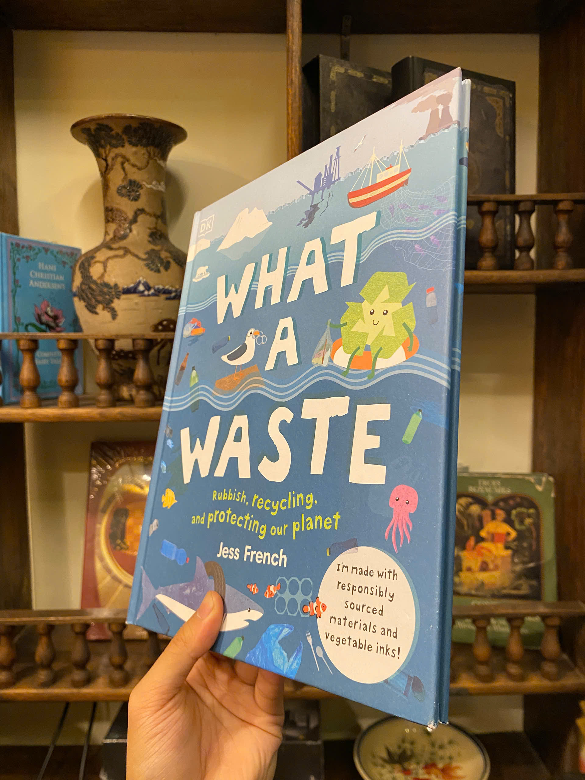 Sách - What A Waste: Rubbish, Recycling, and Protecting our Planet by Jess French  | Bìa cứng