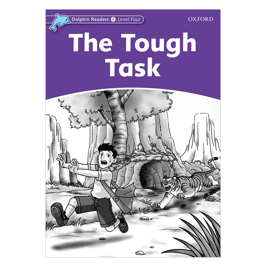 Oxford Dolphin Readers Level 4: The Tough Task