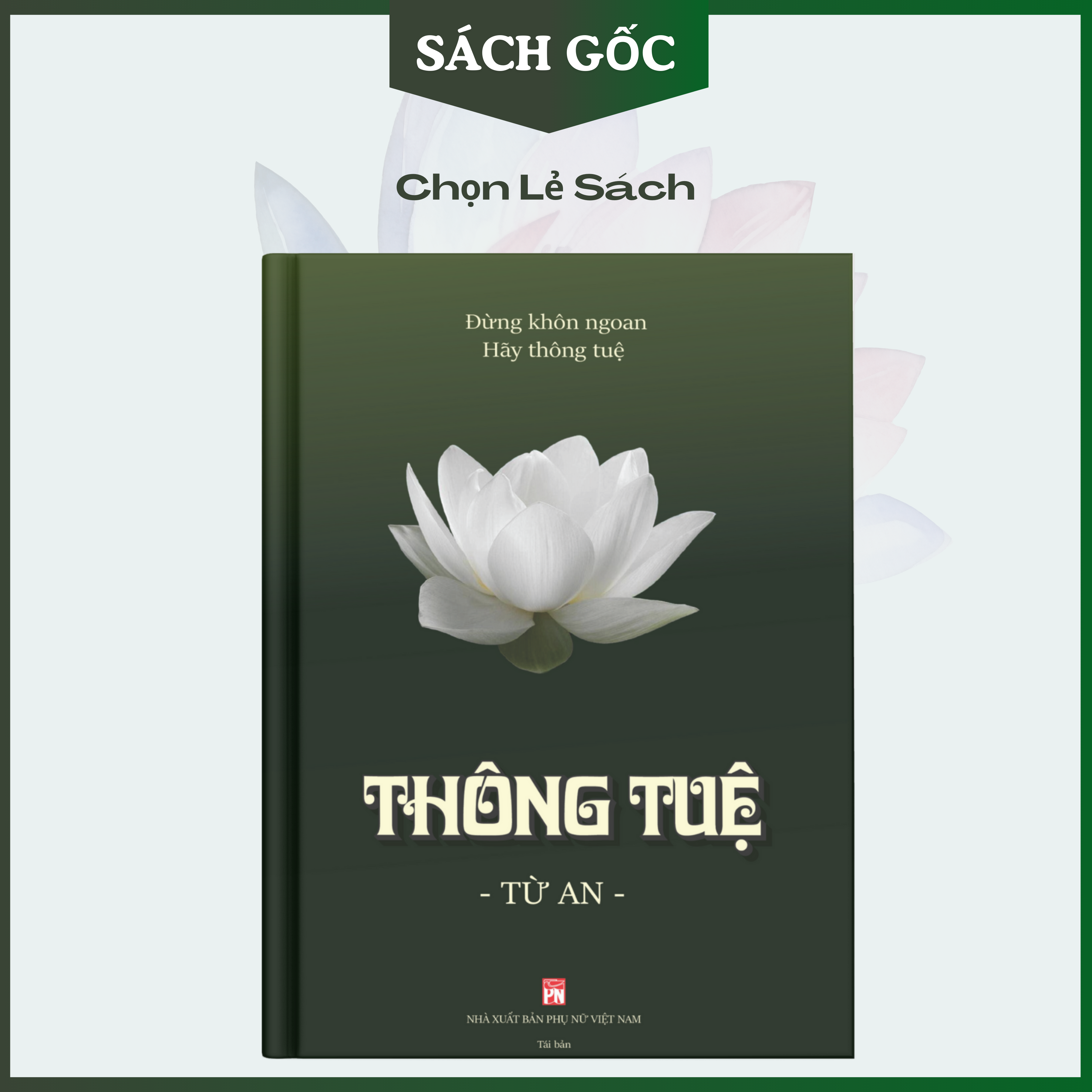 TRỞ NÊN THÔNG TUỆ, hiểu mình, thấu người, thông suốt cuộc đời (sách hay về minh triết)