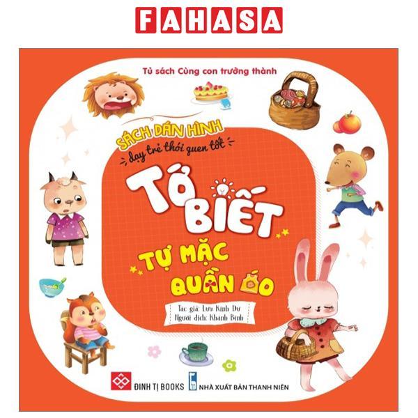 Sách Dán Hình Dạy Trẻ Thói Quen Tốt - Tớ Biết Tự Mặc Quần Áo