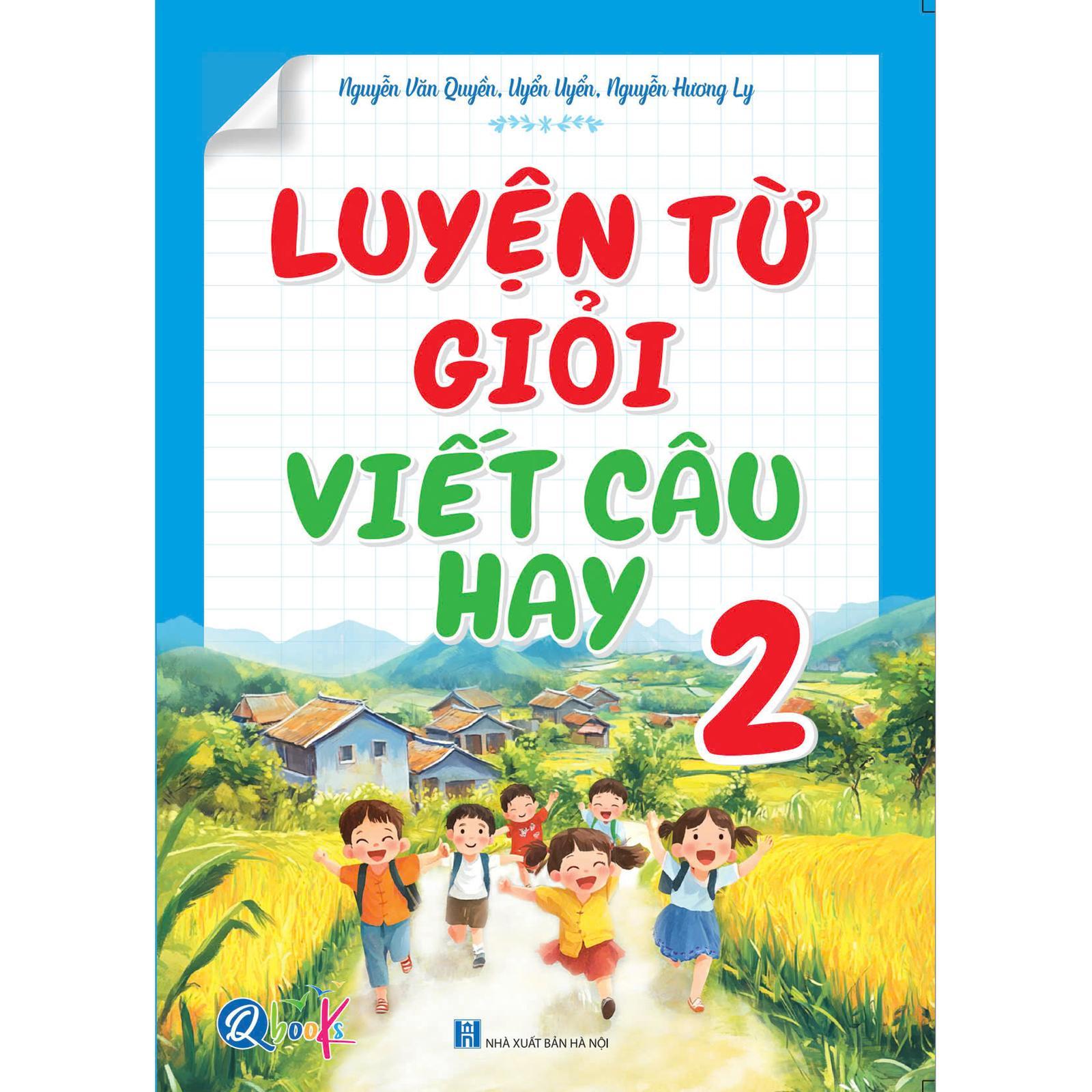 Luyện Từ Giỏi Viết Câu Hay Lớp 2 - Bản Quyền
