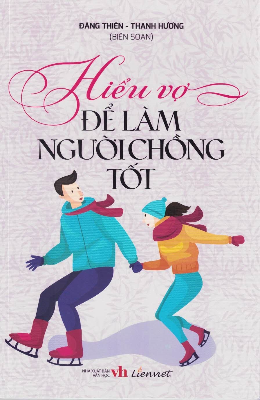 Hiểu Vợ Để Làm Người Chồng Tốt