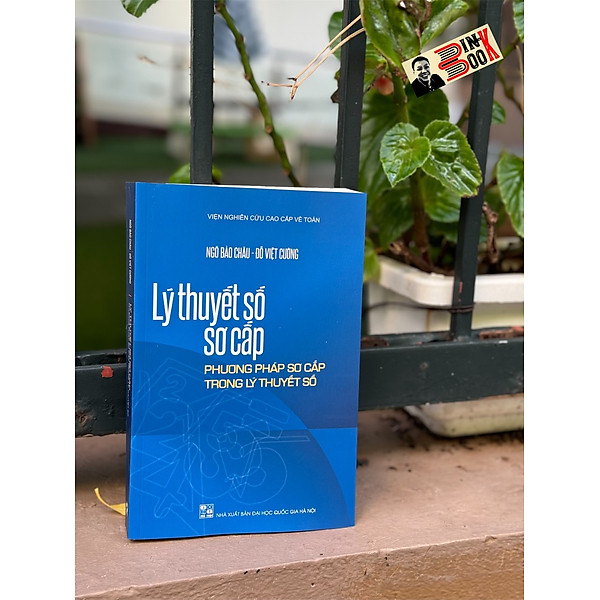 LÝ THUYẾT SỐ SƠ CẤP - Phương Pháp Sơ Cấp Trong Lý Thuyết Số - Ngô Bảo Châu, Đỗ Việt Cường - NXB Đại Học Quốc Gia Hà Nội