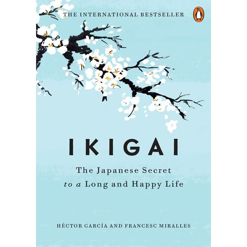 Ikigai: The Japanese secret to a long and happy life