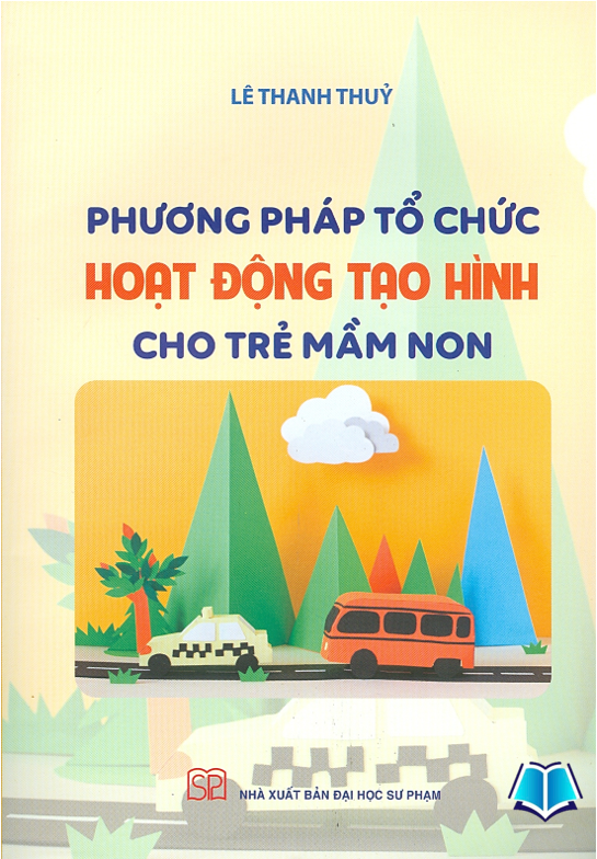 Sách - Phương pháp tổ chức Hoạt động tạo hình cho trẻ mầm non