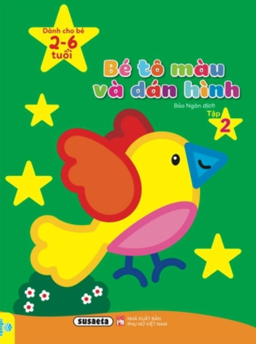 Bé Tô Màu Và Dán Hình - Dành cho bé 2-6 tuổi - Tập 2