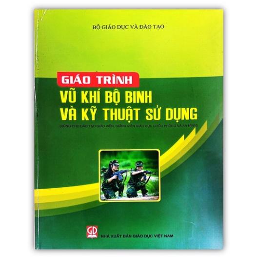 Sách - Giáo Trình Vũ Khí Bộ Binh và Kỹ Thuật Sử Dụng (DN)